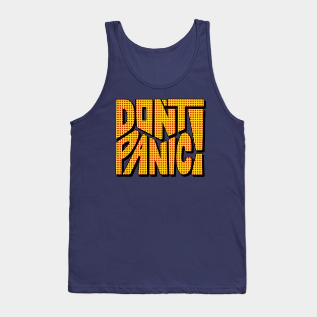 DON'T PANIC! Word Art Tank Top by Slightly Unhinged